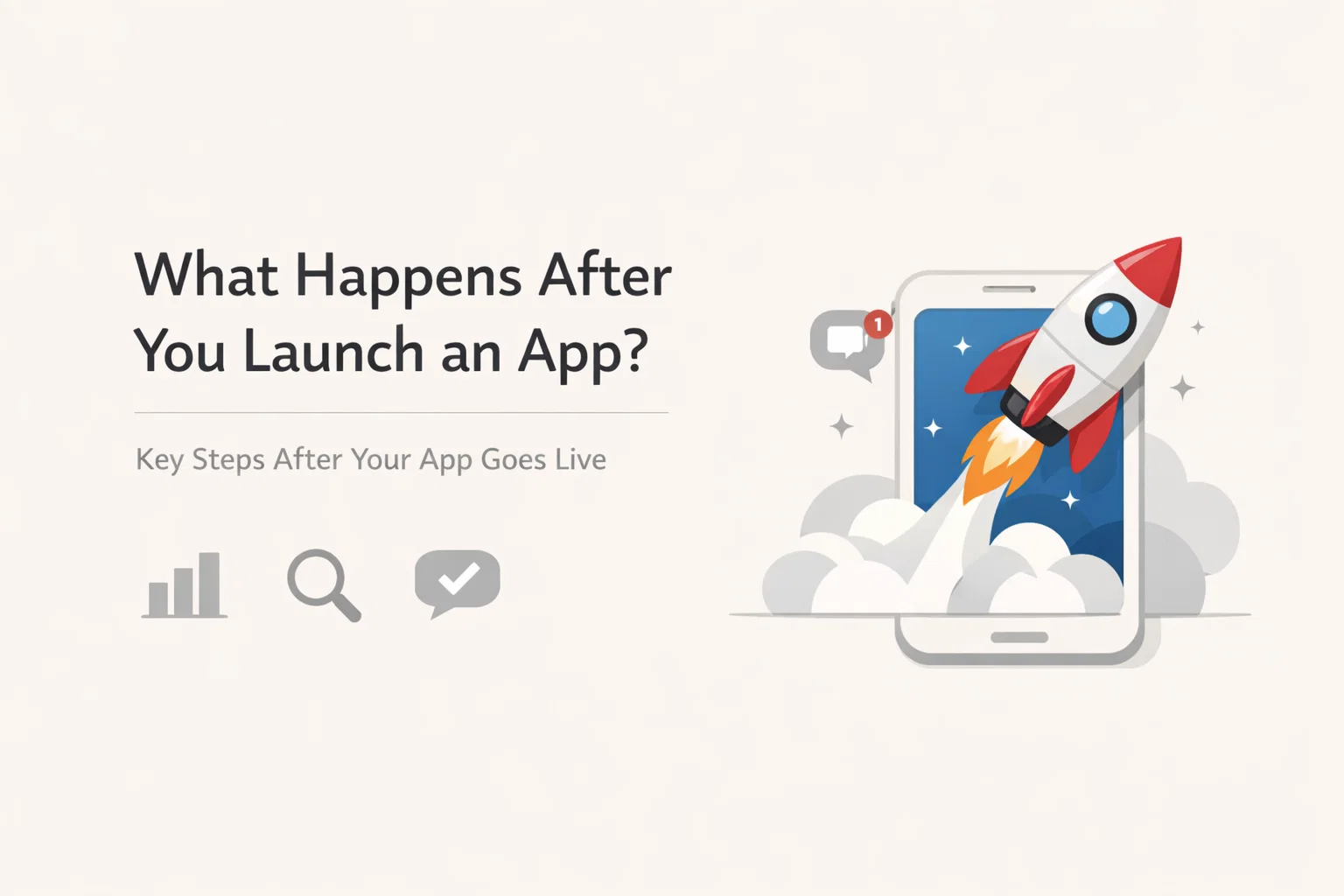 What happens after you launch an app - complete post-launch guide
