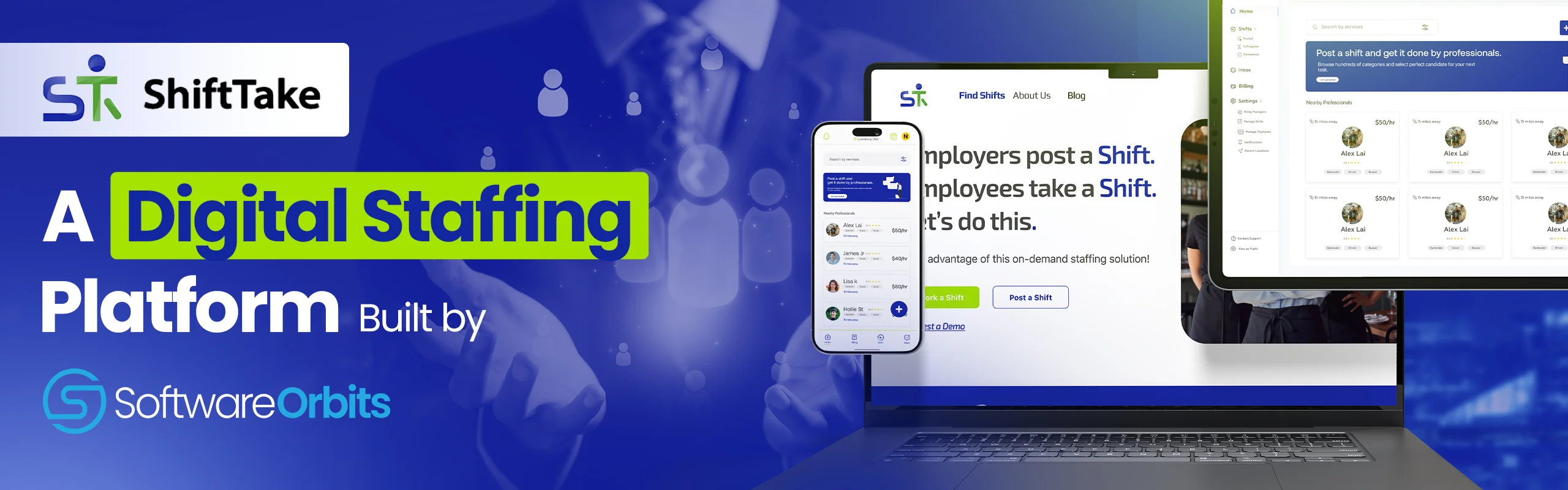 How Software Orbits Helped a Client Build a Powerful On Demand Staffing Platform with Shifttake